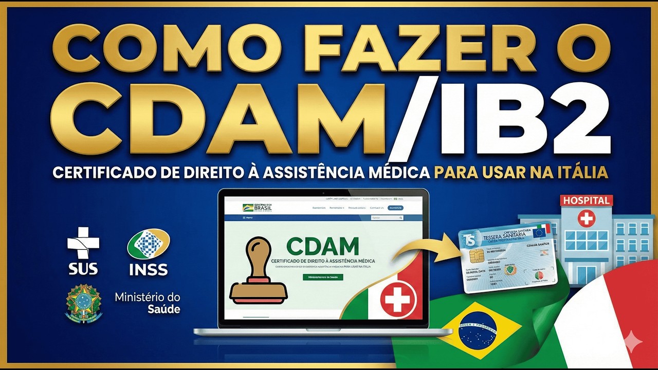 Como fazer o Certificado de Direito à Assistência Médica - CDAM/IB2 para usar na Itália
