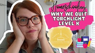 WHY WE QUIT TORCHLIGHT LEVEL K | SECULAR HOMESCHOOL CURRICULUM REVIEW