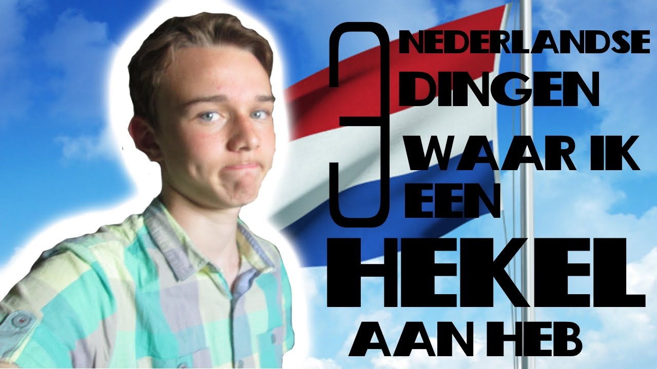 3 Nederlandse dingen waar ik een hekel aan heb - YouTube
