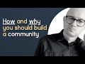 How and why to build a community online to support your personal brand business