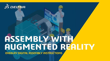 Assembly Assistance using Augmented Reality (AR) | DELMIA