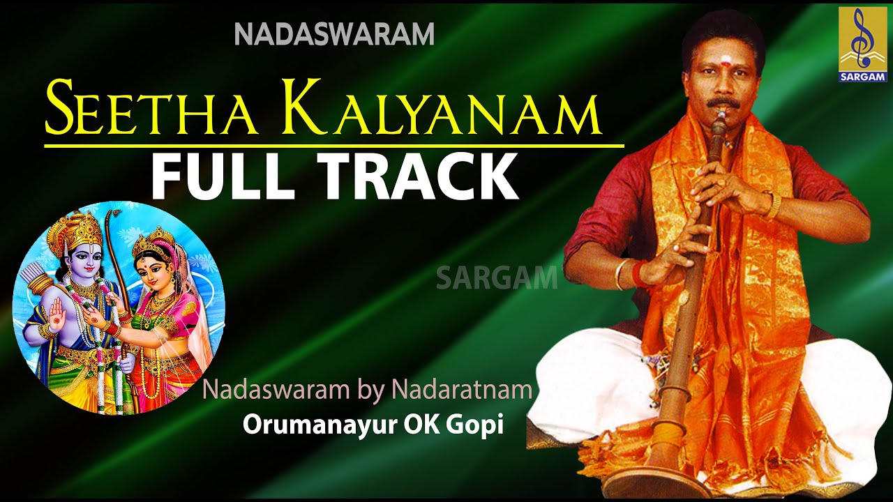 Seetha Kalyanam  Nadaswaram by Orumanayoor Ok Gopi  Instrumental Musics