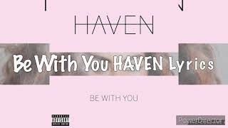 Be With You HAVEN Lyrics