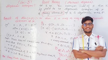 Field Theory || Abstract Algebra || Algebraic Extension Field || Lecture-3 || By Mr. Parveen Kumar