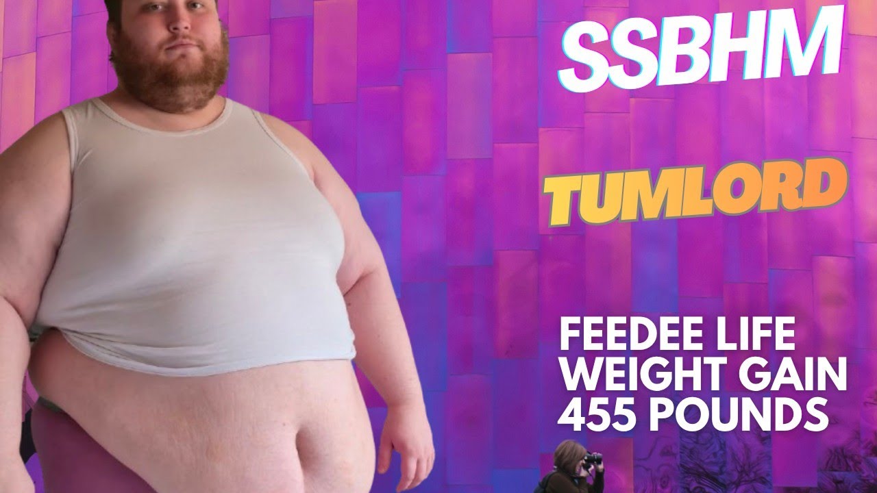 SSBHM Tum-Lord at 455lbs – Weight Gain Updates, Belly Play & Massive Stuffing | Chubby Feedee