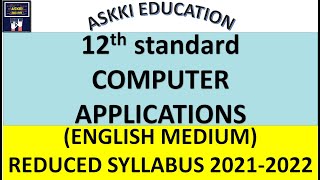 💥 12th Computer Applications Reduced Syllabus 2021-2022 - English Medium