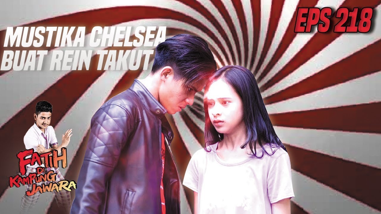 Mustika Yang Dimiliki Chelsea Buat Rein Ketakutan - Fatih Di Kampung Jawara Eps 218 PART 2