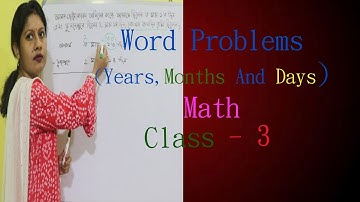 #WordProblems(YearsMonthsAndDays) / Word Problems On Addition And Subtraction / Maths / Class 3/