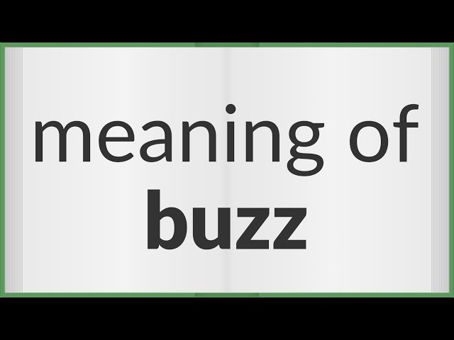 English to Bangla Meaning of buzz - গুঁজন
