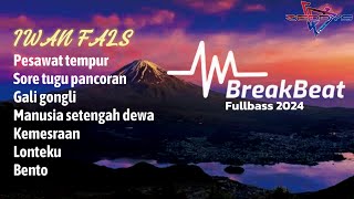 DJ IWAN FALS BREAKBEAT || FULLBASS 2024 || MUSIK DUGEM 2024 || KENCENG TANPA BATAS
