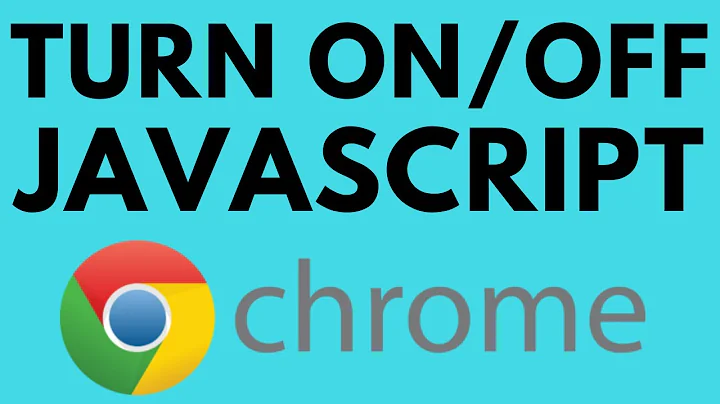 How to Enable & Disable JavaScript in Google Chrome