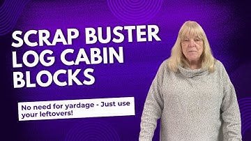 Scrappy Log Cabin Block: 2 Ways To Sew This Classic Quilt Block | Episode 182