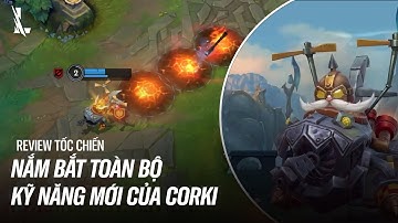 Nắm bắt toàn bộ kỹ năng mới Corki  | Review Tốc Chiến
