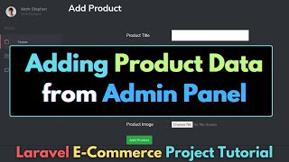 Upload Product Data to Database Table in Laravel | Laravel E-Commerce Project Tutorial for Beginners