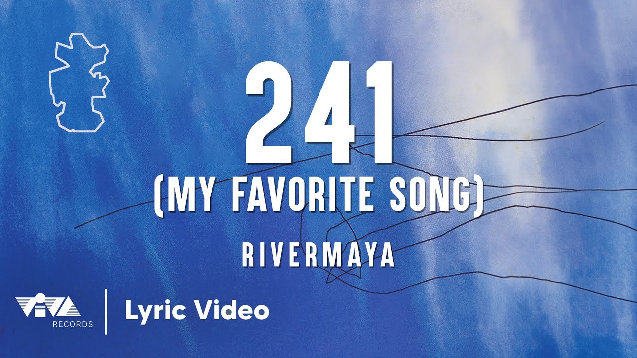 241 My Favorite Song by Rivermaya Official Lyric Video