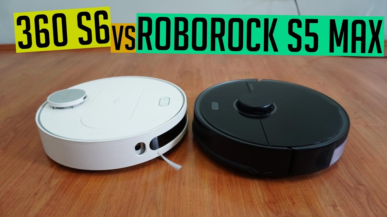 360 S6 Vs Roborock S5 Max Is 360 Better Than Roborock Youtube