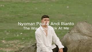 Nyoman Paul, Andi Rianto – The Way You Look At Me