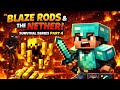 Blaze Rod Hunt in the Nether! 😈🔥 | Minecraft Survival #4