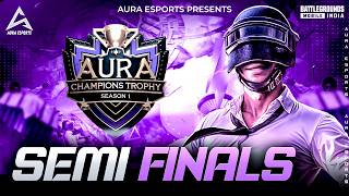 25K AURA CHAMPION TROPHY S1 ❤️🚀 [ SEMI-FINALS ]