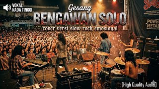 Bengawan solo cover versi slow rock emosional [high quality]