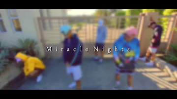 Miracle nights~Allmo$t 🔥