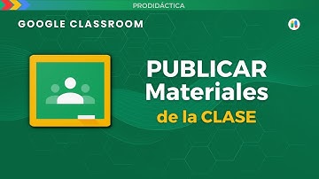 Google Classroom: PUBLICAR MATERIAL en una clase | TUTORIAL para Docentes