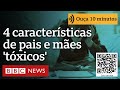 4 características de pais e mães 'tóxicos', segundo psicólogos