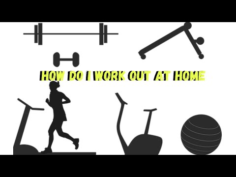 How Do I Workout At Home: Watch An Awesome Cool Video On How To Do It