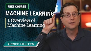 Machine Learning Course - 1. Overview of Machine Learning (Lecture 1 of 23)
