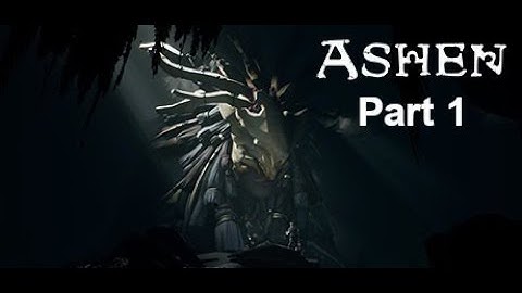 Ashen Xbox One X Walkthrough Part 1 - First Time