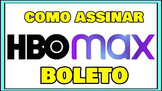 COMO ASSINAR HBO MAX PELO BOLETO (Mais 7 dias Gratis)