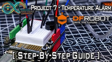DFRobot Beginner Kit for Arduino® | Project 7 Temperature Alarm [Step-by-Step Guide]