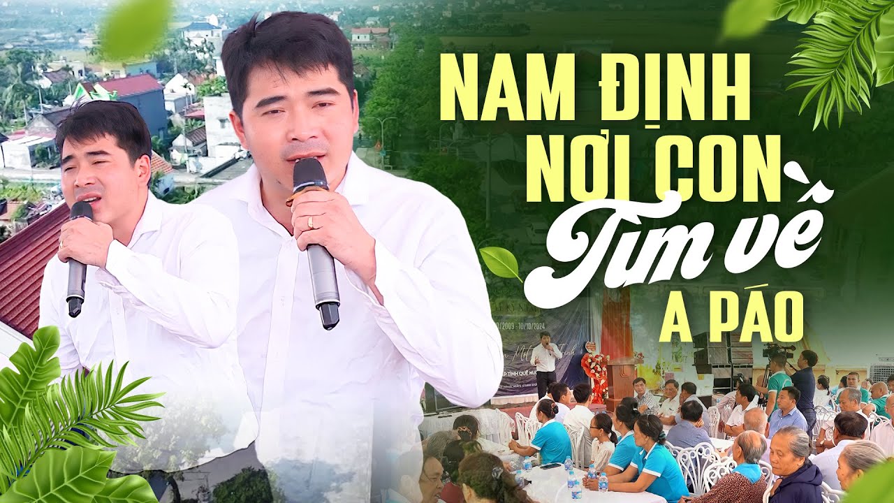 Nam Định Nơi Con Tìm Về - A Páo