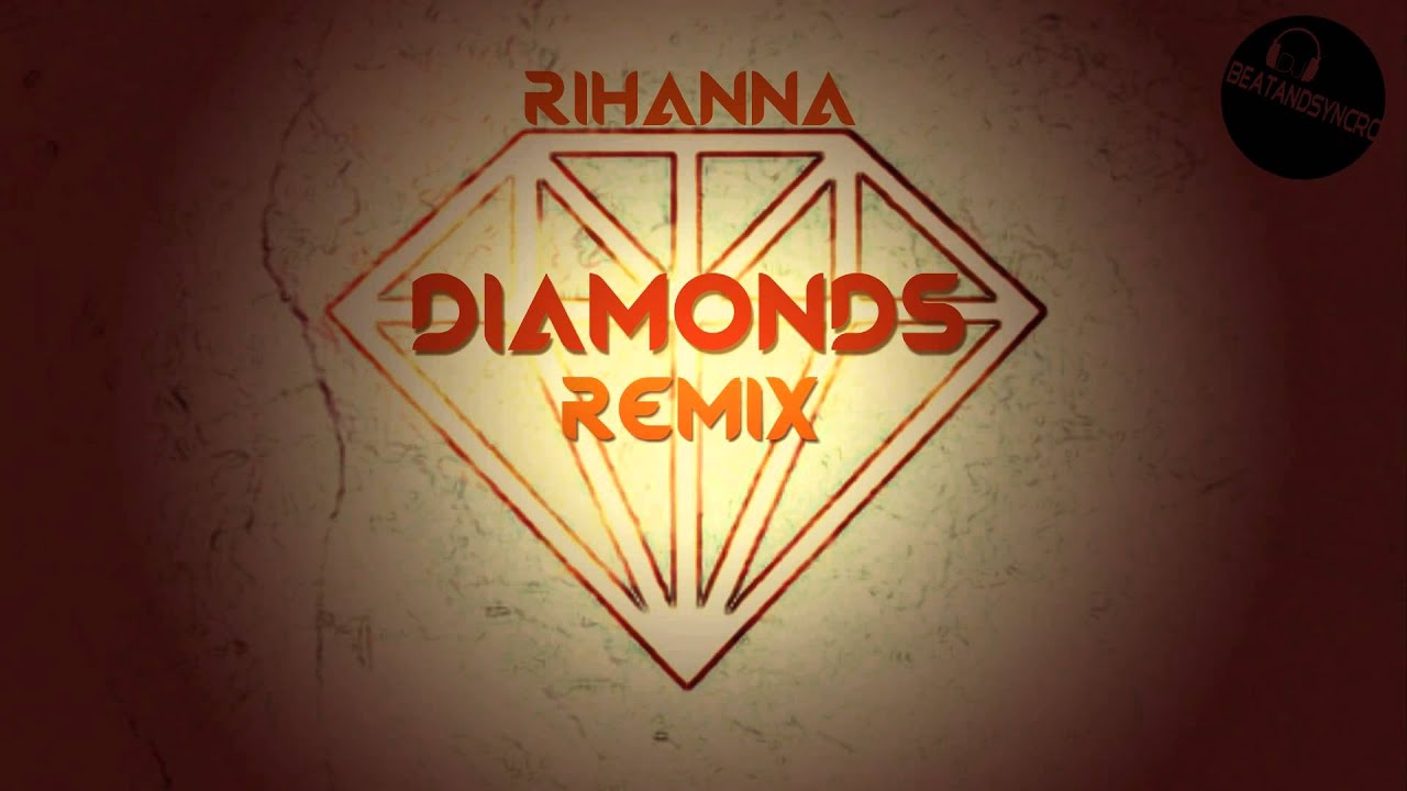 Rihanna Diamonds (Remix) YouTube