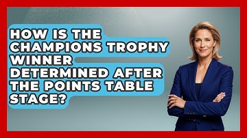 How Is The Champions Trophy Winner Determined After The Points Table Stage? - Go-To Cricket Guide
