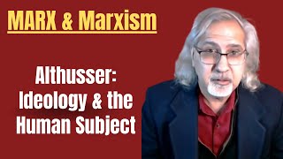 Althusser Ideology and the Human Subject Webinar Excerpt Marxist Literary Theory