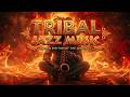 Tribal Jazz Music - Deep African Jazz Rhythms &amp; Afrobeat Jazz Fusion for Spiritual Healing