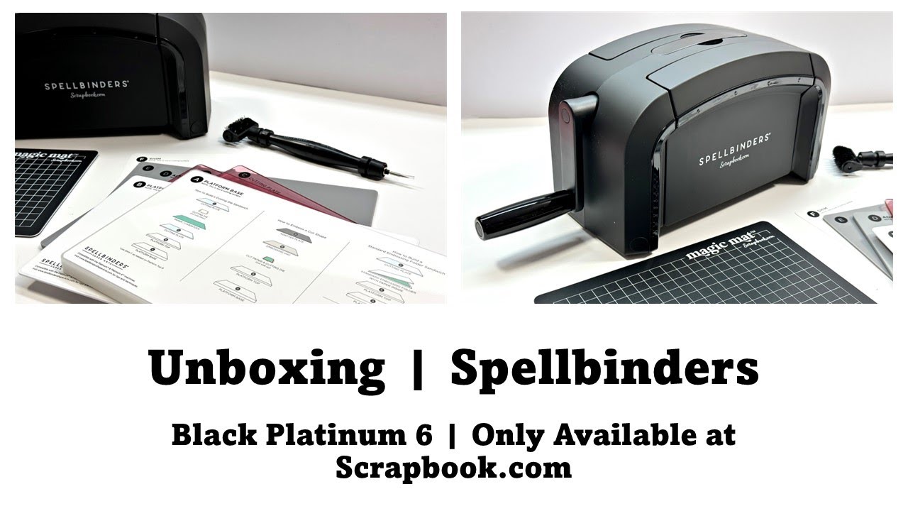 New Black Spellbinders Platinum 6 Die Cutting Machine Unboxing  *Scrapbook.com Exclusive * 