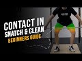 Beginners Guide to Making Contact in the Snatch and Clean