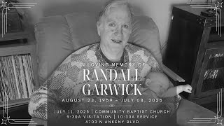 Randy Garwick Celebration of Life 7.11.25