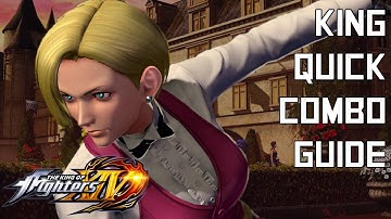 King Quick Combo Guide - The King of Fighters XIV (KOFXIV)