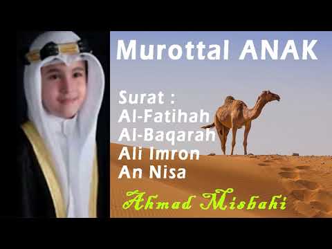 Murottal Anak | Alfatihah, Al Baqarah, Ali Imron, AnNisa | Ahmad Misbahi | Merdu Menyejukkan Hati