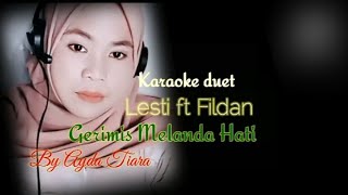 Gerimis Melanda Hati'Karaoke duet bareng Ayda Tiara_Lesti ft Fildan