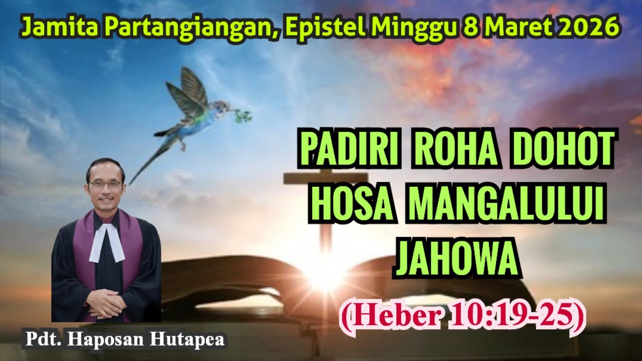 Jamita Partangiangan, Epistel Minggu 8 Maret 2026, Heber 10:19-25 @haposanhutapea 