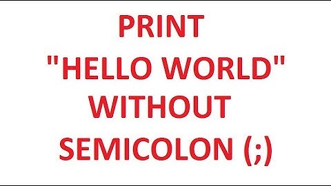 Print "Hello World" without semicolon (;) | JAVA | C | C++