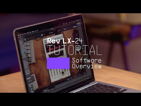 Tutorials | Rev LX-24 - Overview