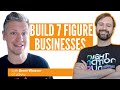 Building 7 figure businesses with brent weaver