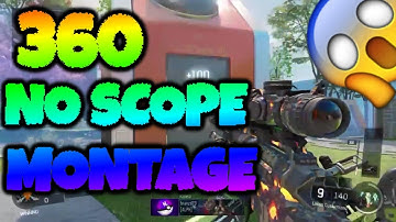 THE BEST 360 NO SCOPE MONTAGE! Black ops 3
