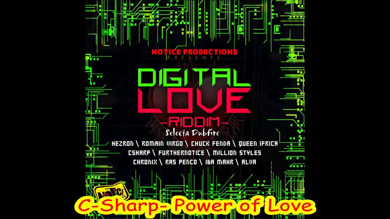 C-Sharp- Power of Love (Digital Love Riddim Nov 1012)