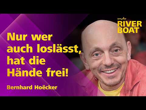Nur wer loslässt, hat die Hände frei - Bernhard Hoëcker
